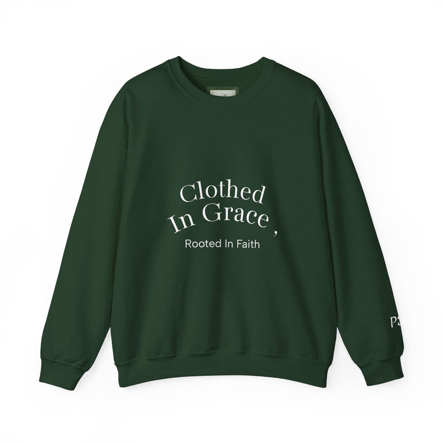 Clothed in Grace – Rooted in Faith Sweatshirt