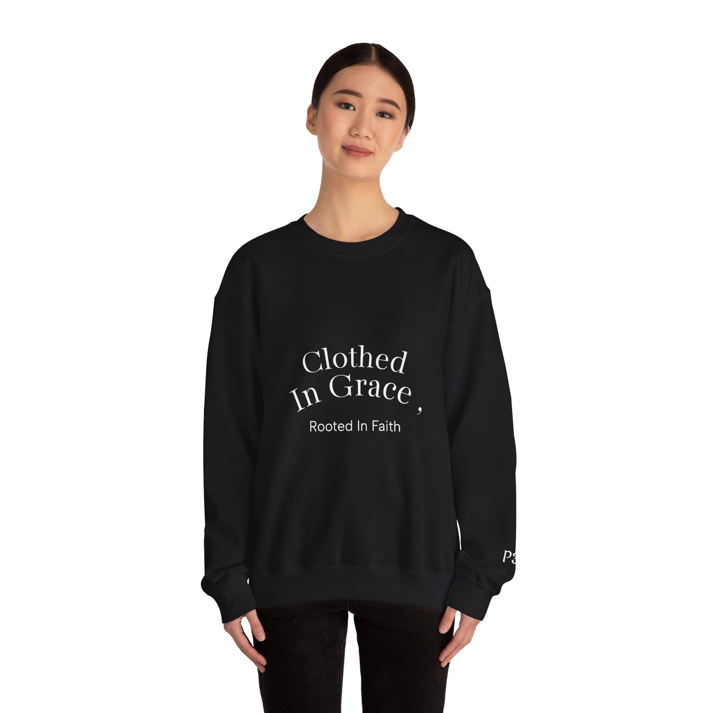 Clothed in Grace – Rooted in Faith Sweatshirt