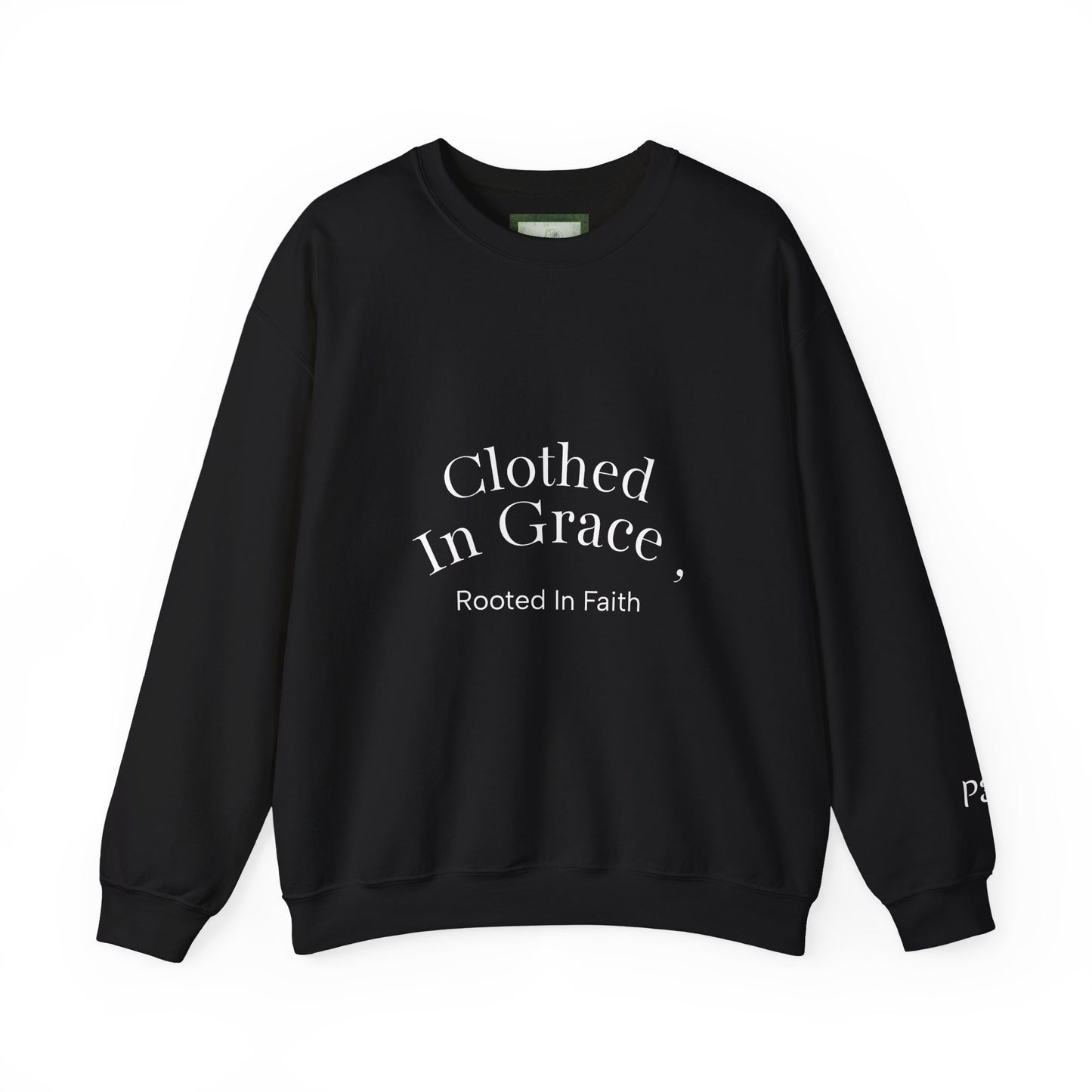 Clothed in Grace – Rooted in Faith Sweatshirt