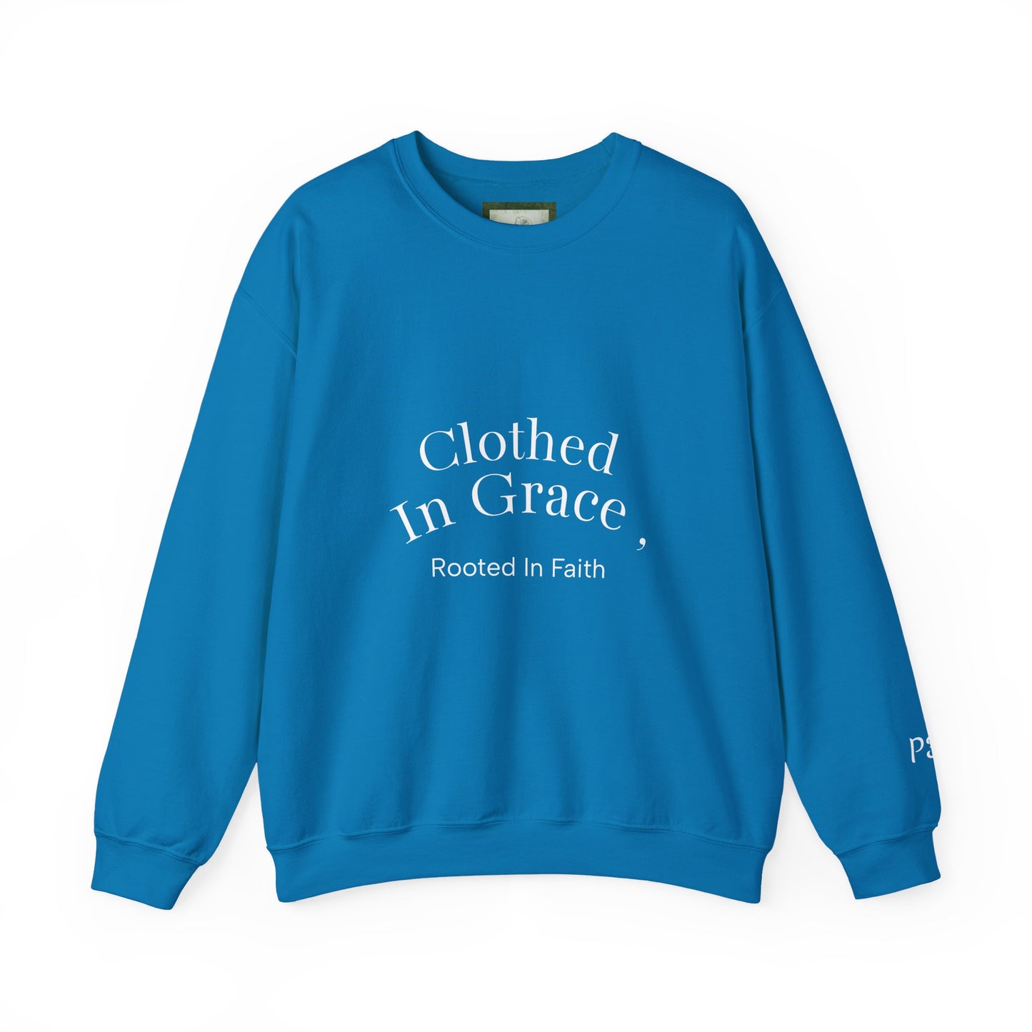 Clothed in Grace – Rooted in Faith Sweatshirt