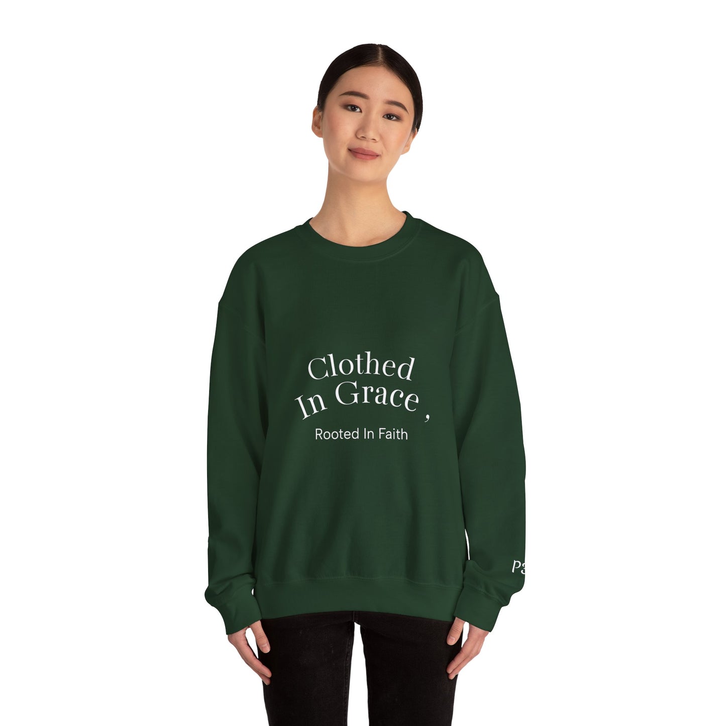 Clothed in Grace – Rooted in Faith Sweatshirt